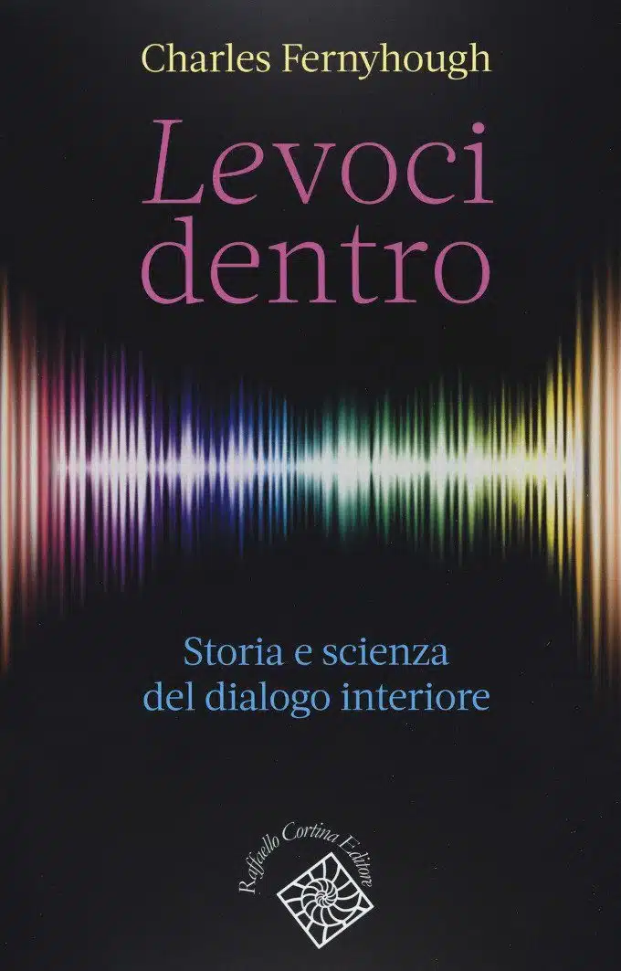 Le voci dentro (2018) di C. Fernyhough - Recensione del libro