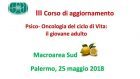 Psiconcologia del ciclo di vita: il giovane adulto – Report dal Convegno di Palermo