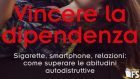 Vincere la dipendenza (2018) di Judson Brewer – Recensione del libro