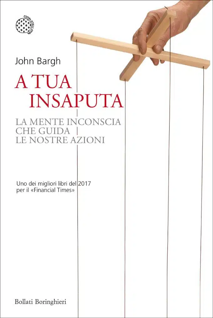 A tua insaputa di John Bargh - Recensione del libro