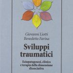 Gianni Liotti sviluppi traumatici e strategie di controllo