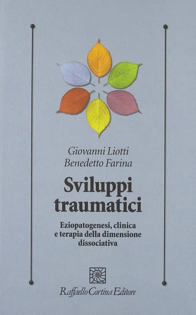 Gianni Liotti sviluppi traumatici e strategie di controllo