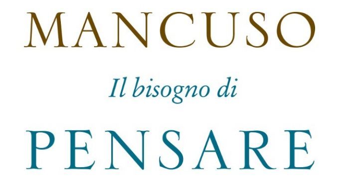 Il bisogno di pensare di Vito Mancuso (2017) – Recensione del libro