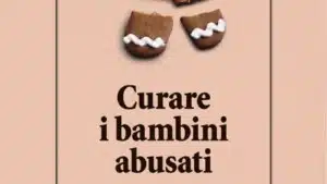 Curare i bambini abusati di Marinella Malacrea - Recensione del libro