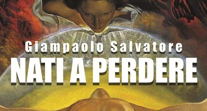Recensionde del libro “Nati a perdere” di G. Salvatore – Un esperimento narrativo basato su storie reali