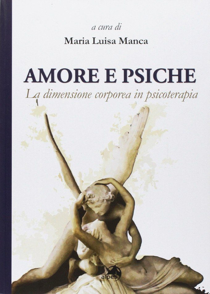 Amore e psiche la dimensione corporea in psicoterapia FEAT