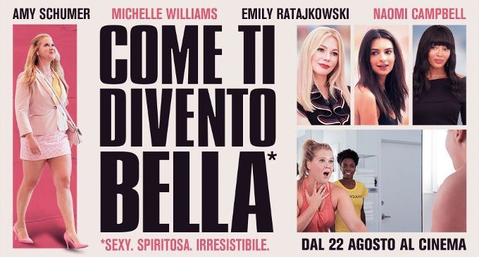 Come ti divento bella (2018): quando la vera bellezza passa dal pensiero – Recensione del film