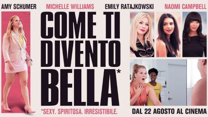 Come ti divento bella (2018): quando la vera bellezza passa dal pensiero – Recensione del film