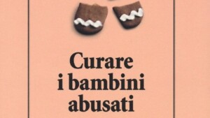 Curare i bambini abusati – Recensione del libro a cura di M. Malacrea
