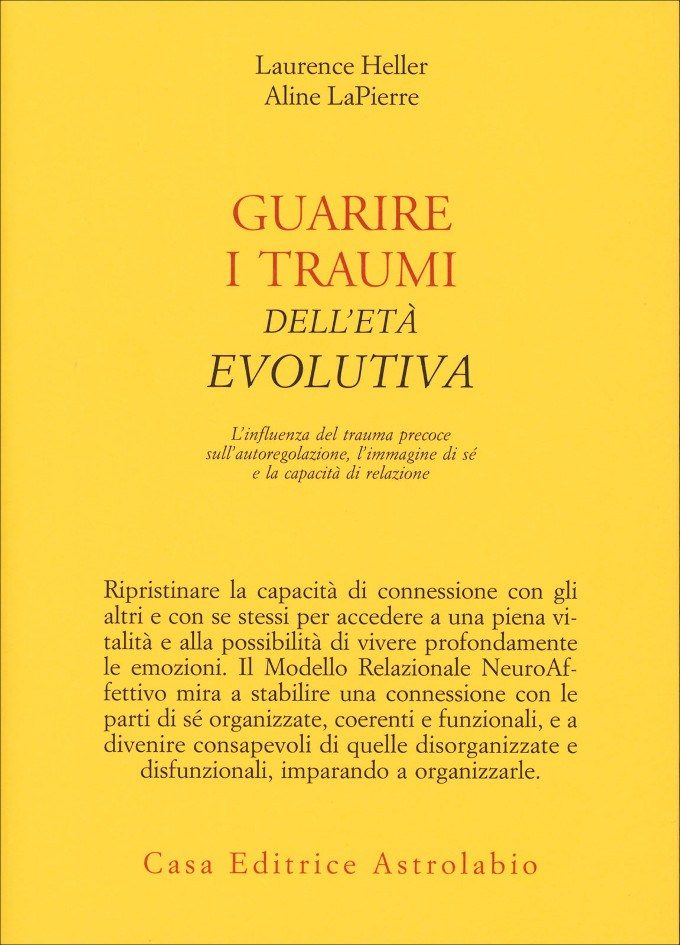 Guarire i traumi dell’età evolutiva (2018) di Heller e LaPierre - Recensione FEAT