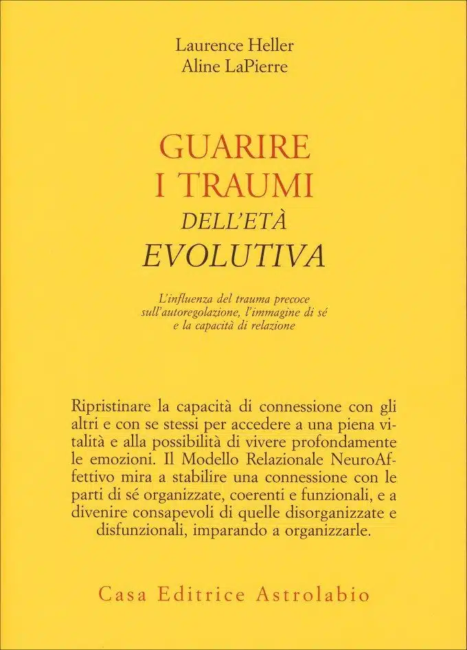 Guarire i traumi dell’età evolutiva (2018) di Heller e LaPierre - Recensione FEAT