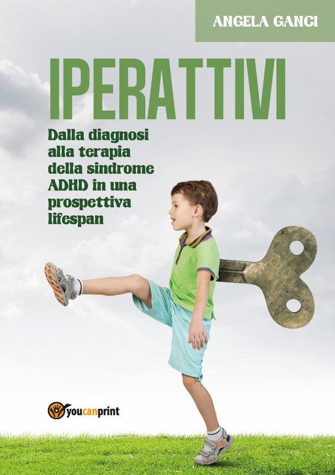 Iperattivi (2018) di A. Ganci. Recensione del libro sulla sindrome ADHD