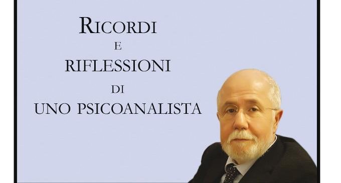 Ricordi e riflessioni di uno psicoanalista (2018) di Renzo Zambello – Recensione del libro