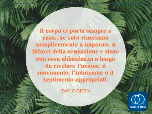 Pat Ogden - Il corpo ci porta sempre a casa..