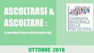 Ascoltarsi e ascoltare - Giornata Nazionale della Psicologia 2018