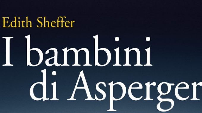 Asperger, il nazismo e la diagnosi – Riflessioni sul libro: I bambini di Asperger (2018) di Edith Sheffer