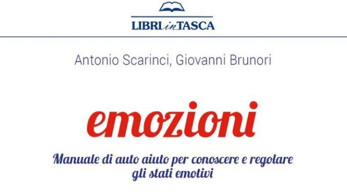 Emozioni (2018) di Antonio Scarinci e Giovanni Brunori – Recensione del manuale di auto aiuto