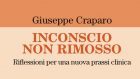 Inconscio non rimosso (2018) di Giuseppe Craparo – Recensione del libro