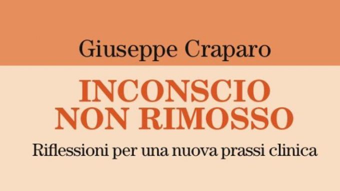Inconscio non rimosso (2018) di Giuseppe Craparo – Recensione del libro