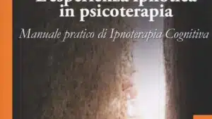 L'esperienza ipnotica in psicoterapia (2017) di C. Casilli - Recensione