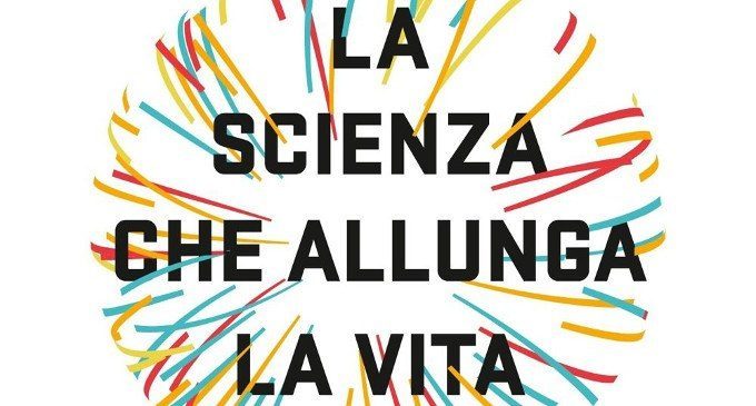 La scienza che allunga la vita (2017) di Elissa Epel ed Elisabeth Blackburn – Recensione del libro