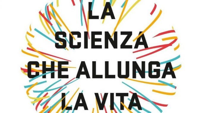 La scienza che allunga la vita (2017) di Elissa Epel ed Elisabeth Blackburn – Recensione del libro