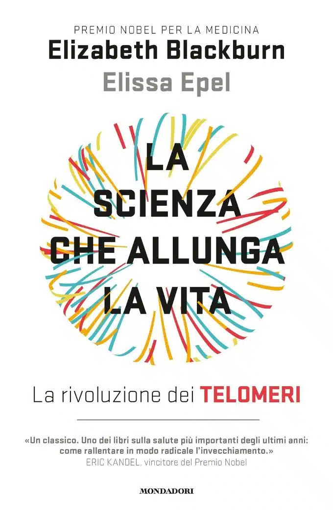 La scienza che allunga la vita (2017) di Epel e Blackburn - Recensione