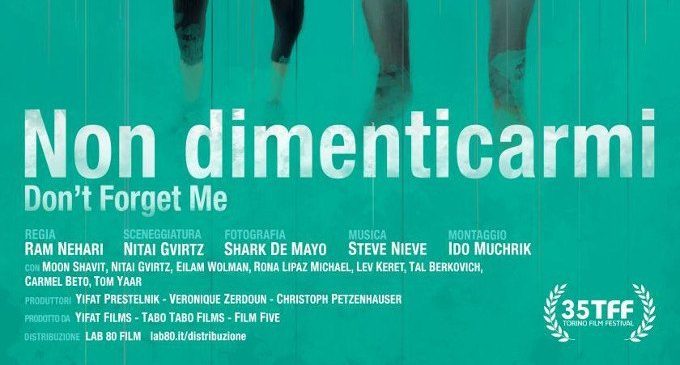 Non dimenticarmi – Don’t forget me (2018) – Recensione del film vincitore del Torino Film Festival 2017