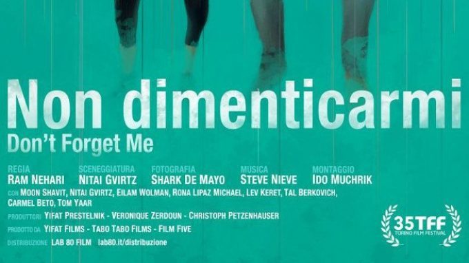 Non dimenticarmi – Don’t forget me (2018) – Recensione del film vincitore del Torino Film Festival 2017