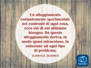 Skinner Burruhs - Atteggiamento sperimentale