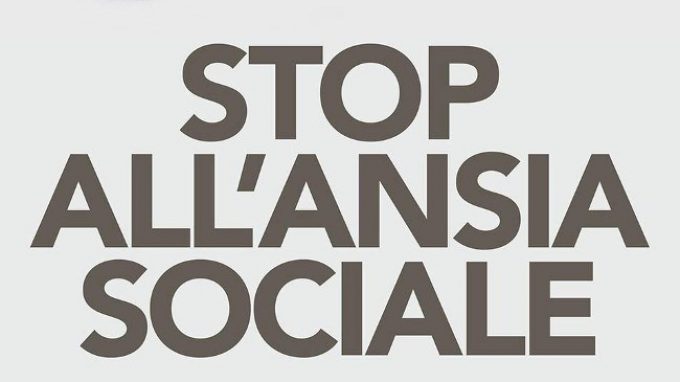 Stop all’ansia sociale (2018) Un libro che raccoglie alcune utili strategie per affrontare la timidezza – Recensione