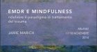 Terapia EMDR e Mindfulness: ridefinire il paradigma delle terapie basate sul trauma – Report dal workshop con Jamie Marich