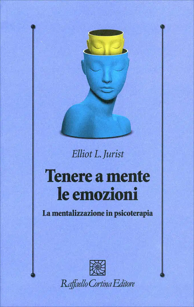 Tenere a mente le emozioni (2018): mentalizzazione e terapia -Recensione FEAT