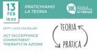 ACT (Acceptance and Commitment Therapy) in azione – Pratichiamo la Teoria, Firenze 2019