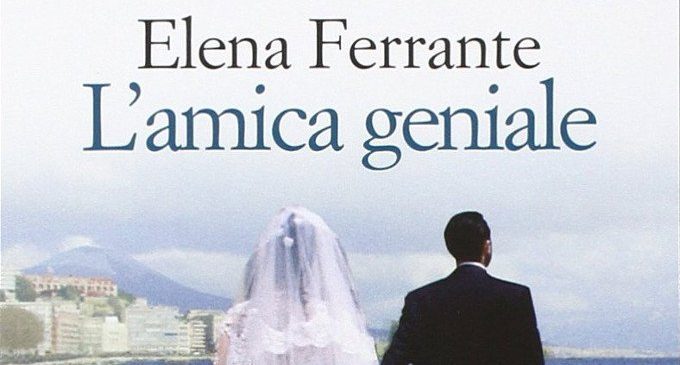 L’amica geniale (2012) di Elena Ferrante – Recensione dei primi due libri della saga