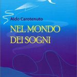 Nel Mondo dei sogni (2017) di Aldo Carotenuto - Recensione