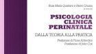 Psicologia clinica perinatale – Dalla teoria alla pratica (2018) di Rosa Maria Quatraro e Pietro Grussu – Recensione del libro