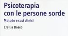 Psicoterapia con le persone sorde (2015) di Ersilia Bosco – Recensione del libro