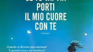 Se tu vai via porti il mio cuore con te (2018) di Silvia Gianatti - Recensione