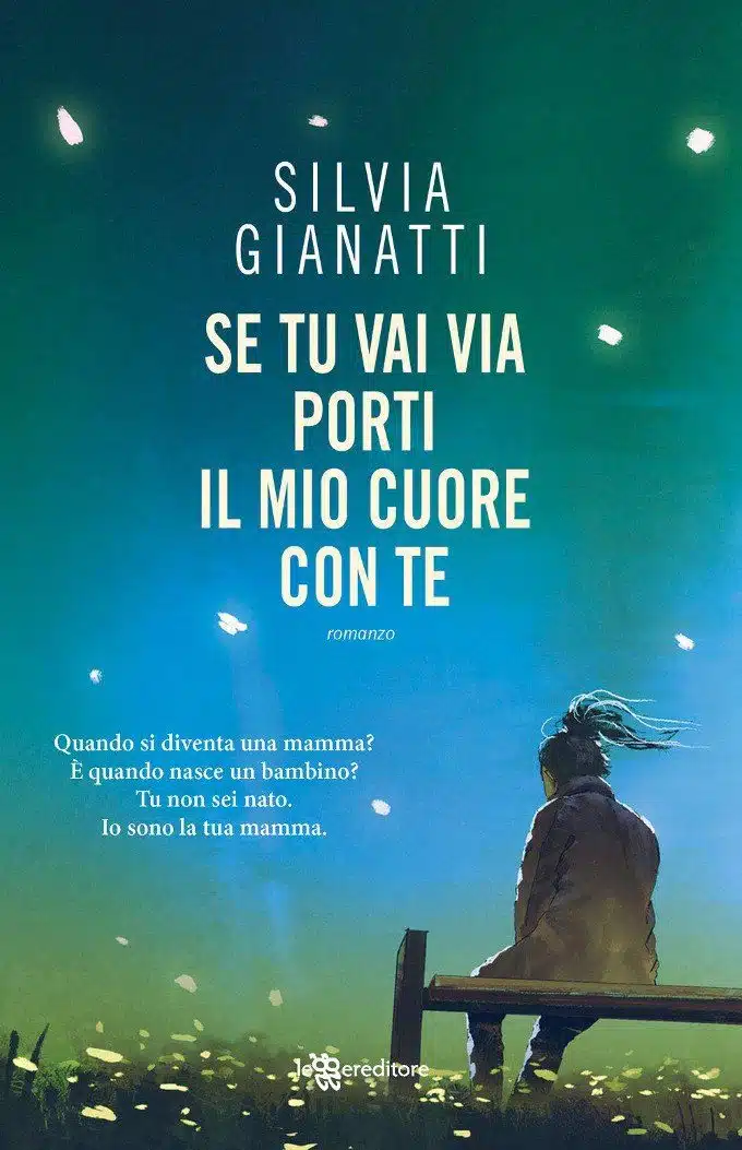 Se tu vai via porti il mio cuore con te (2018) di Silvia Gianatti - Recensione