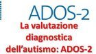 ADOS-2: Intervista alla dott.ssa Raffaella Faggioli, fra i curatori dell’edizione italiana e formatrice per Hogrefe