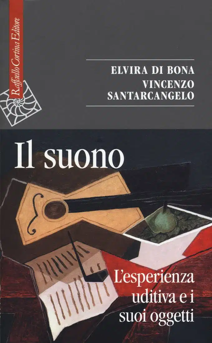 Il suono. L'esperienza uditiva e i suoi oggetti (2018) - Recensione del libro FEAT