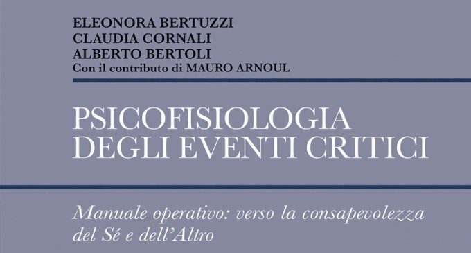 Psicofisiologia degli eventi critici (2018): come reagiamo alle situazioni pericolose? – Recensione