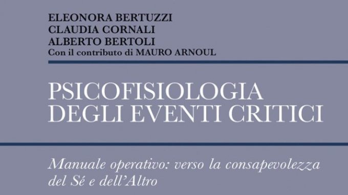 Psicofisiologia degli eventi critici (2018): come reagiamo alle situazioni pericolose? – Recensione