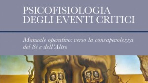 Psicofisiologia degli eventi critici (2018): recensione del libro - Psicologia