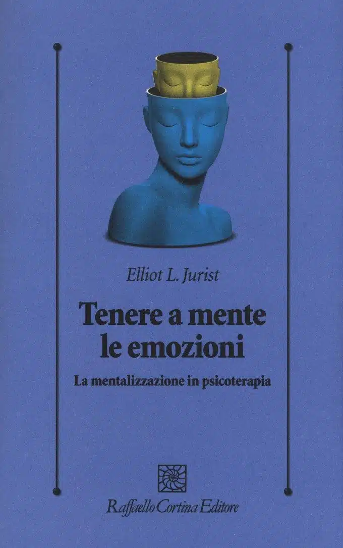 Tenere a mente le emozioni (2018) di E. Jurist - Recensione del libro