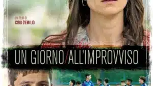 Un giorno all’improvviso (2018) di Ciro D'Emilio - Recensione del film