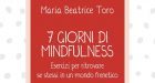 7 giorni di Mindfulness. Esercizi per ritrovare se stessi in un mondo frenetico – Recensione del libro