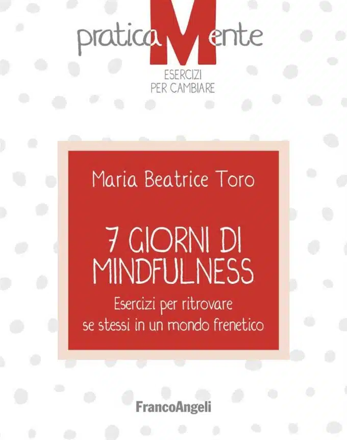 7 giorni di Mindfulness (2018) di M.B. Toro - Recensione del libro