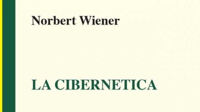 La cibernetica (2017) di Norbert Wiener, a cura di Ciofalo e Leonzi – Recensione del libro